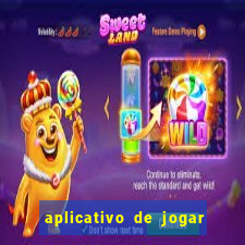 aplicativo de jogar e ganhar dinheiro